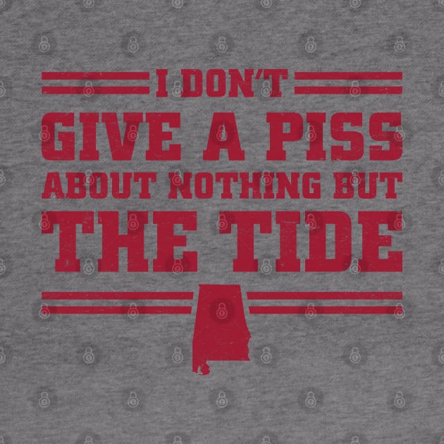 I Don't Give A Piss About Nothing But The Tide: Alabama Football by TwistedCharm